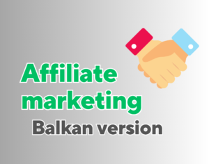 Affiliate Marketing - Balkanska verzija